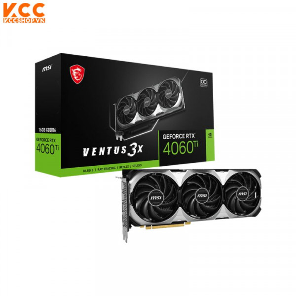 VGA MSI GeForce RTX 4060 Ti VENTUS 3X 16G OC