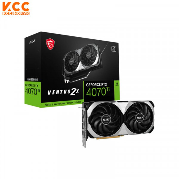 VGA MSI GeForce RTX 4070 Ti VENTUS 2X 12G