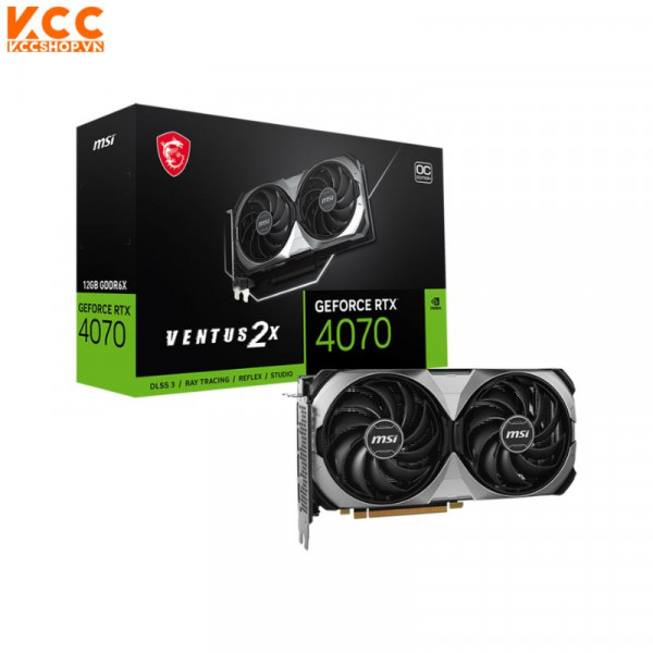 VGA MSI GeForce RTX 4070 VENTUS 2X E 12G OC