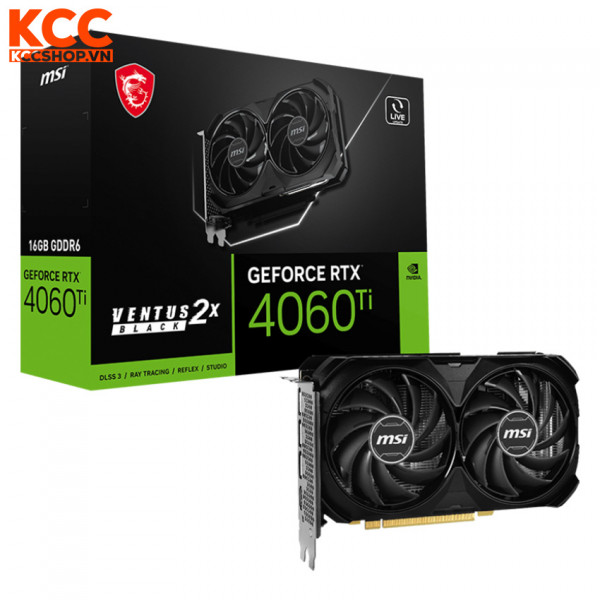 VGA MSI Geforce RTX 4060 Ti VENTUS 2X BLACK 16G